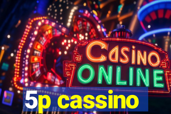 5p cassino